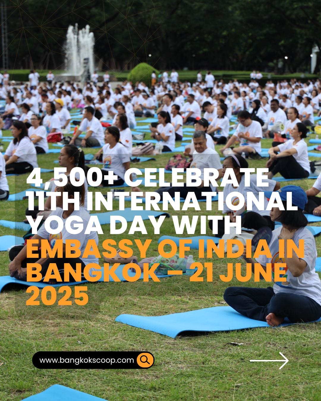 4,500+ Celebrate 11th International Yoga Day with Embassy of India in Bangkok – 21 June 2025