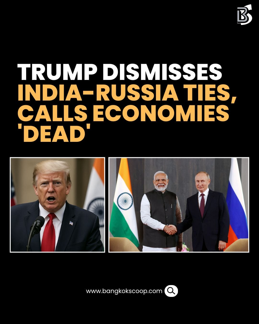 Trump Dismisses India-Russia Ties, Calls Economies 'Dead'
