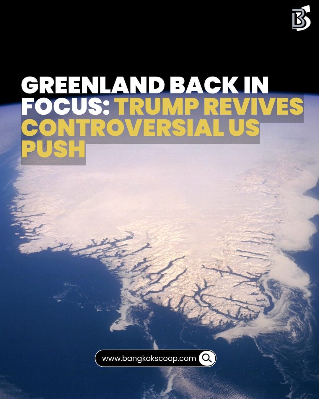 Greenland Back in Focus: Trump Revives Controversial US Push